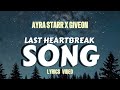 AYRA STARR FT GIVEON - LAST HEARTBREAK SONG 💔 (LYRICS)