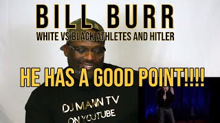 DJ Mann Reacts | Bill Burr | Black Athletes Vs White Athletes