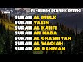 MUROTTAL PENARIK REZEKI Dari Segala Penjuru | Surah Al Mulk, Yasin, Kahfi, Al Waqi'ah, Ar Rahman