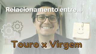 RELACIONAMENTO ENTRE TOURO E VIRGEM