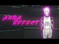 Manga Aura Effect - After Effects Tutorial AMV