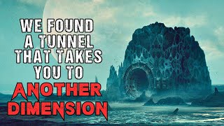 Sci-Fi Creepypasta "We Found An Interdimensional Tunnel" | Short Horror Story 2024
