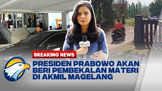 BREAKING NEWS - Presiden Prabowo Akan Beri Pembekalan Materi di Akmil Magelang