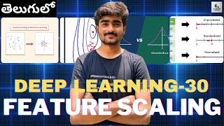 Tutorial-30:Feature scaling in neural networks|Deep Learning|Telugu