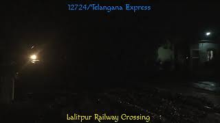 Captured 12724/Telangana Express At Lalitpur Railway Crossing Late Night