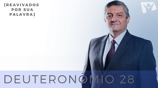 REAVIVADOS POR SUA PALAVRA | 11 DE ABRIL | DEUTERONÔMIO 28