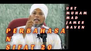 PERBAHASAN SIFAT 20 - USTAZ MUHAMMAD JAMES BAVEN