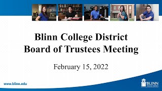 Blinn College Board of Trustees - Board Meeting - February 15, 2022 - Adj