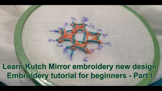 Learn Kutch Mirror embroidery new design - embroidery tutorial for beginners Part 1