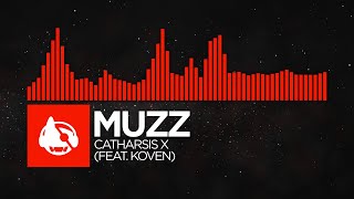 [DnB] - MUZZ - Catharsis X (feat. Koven)