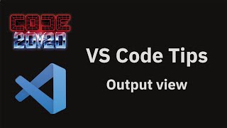 VS Code tips — The output view