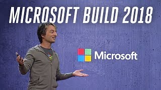 Microsoft Build 2018 keynote in under 5 minutes