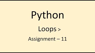 Assignment - 11 || Loops || Python || NxtWave || CCBP