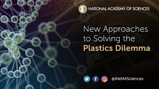 Science Session: New Approaches to Solving the Plastics Dilemma