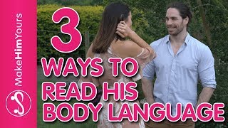 How To Tell If A Guy Likes You Via His Body Language - 3 Ways To Tell If A Guy Likes You