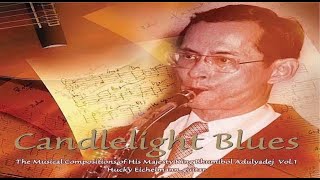 H.M. Blues • by HM King Bhumibol Adulyadej the Great • Hucky Eichelmann, guitar