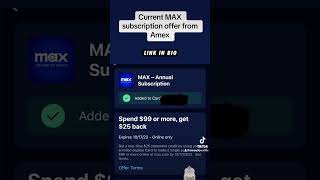 MAX annual subscription Amex offer.  #amex #creditcard #bonus #mr #max #subscription #savings #cash