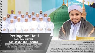 🔴LIVE PERINGATAN HAUL ASY SYEKH H.M THAHER ( DATU PAMULUTAN )