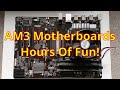 AM3 Motherboards - Hours Of Fun!