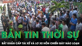 Bản tin thời sự 25/12: Bắt khẩn cấp tài xế và lơ xe cầm hàng nóng hỗn chiến gây náo loạn trên đường