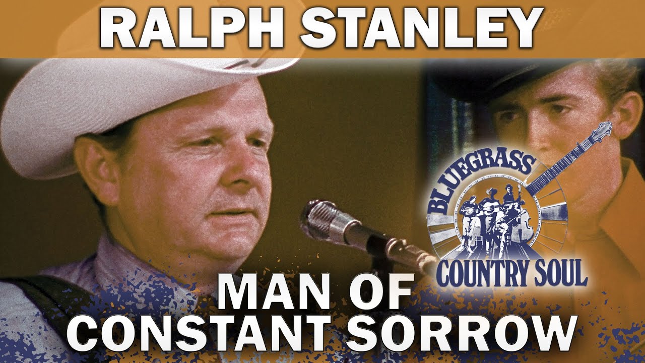 Ralph Stanley - Man Of Constant Sorrow | Bluegrass Music - YouTube