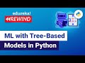 Machine Learning with Tree-Based Models in Python | ML Training | Edureka | ML Rewind - 1