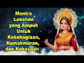 Mantra Lakshmi yang Ampuh Untuk Kebahagiaan, Kemakmuran, dan Kekayaan