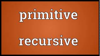 Primitive recursive Meaning | Wordogram