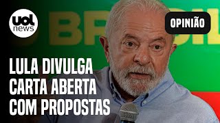 Lula promete responsabilidade fiscal e combate às desigualdades em carta aberta