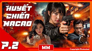 Huyết Chiến Macao - Tập 02 | Phim Hành Động Kháng Nhật Đặc Sắc Nhất 2025 | Thuyết Minh | iPhimTV