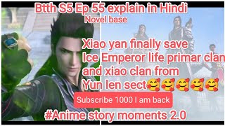 Battle through the heavens Season 5 episode 55 explain in Hindi.#animestorymoments2.0,#anime,#btth