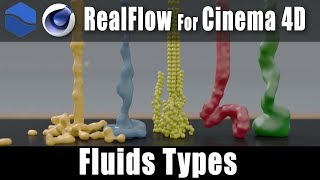 RealFlow for Cinema 4d. differents Fluids types