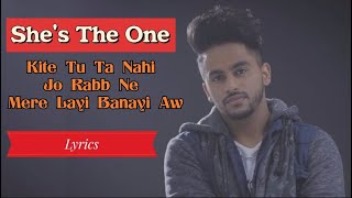Kite Tu Ta Nahi Jo Rabb Ne Mere Layi Banayi Aw (She's The One)-Lyrics | Jerry | Moody Jatt |