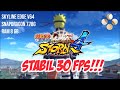 Skyline Emulator Edge v64 Naruto Ultimate Ninja Storm 4 Snapdragon 778g 5g Samsung M52 5g Lancarr!!