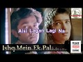Ishq Mein Ek Pal | Barsaat  karaoke Song Track For Male Singers