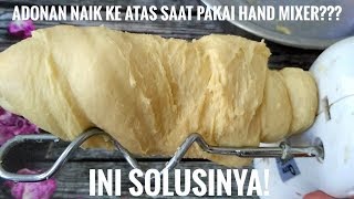 TIPS MENGULENI DONAT ATAU ROTI MENGGUNAKAN HANDMIXER