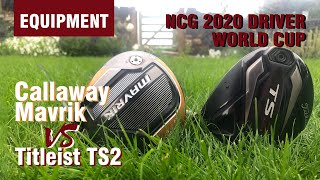 Best Driver 2020 World Cup: Callaway Mavrik vs Titleist TS2 driver