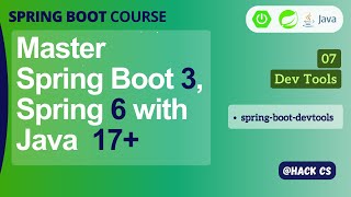 07- Dev Tools | Master Spring Boot 3, Spring Framework 6 & Java 17 | HackCS