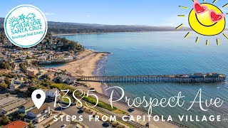 1385 Prospect Ave - Capitola CA - presented by Bri Steel @ Live Love Santa Cruz