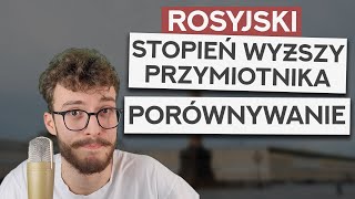 Starszy niż..? Mądrzejszy od..? – Jak powiedzieć to po rosyjsku? (stopień wyższy przymiotnika)