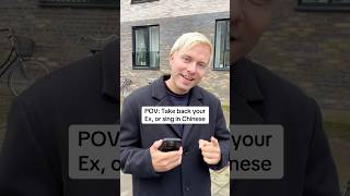 POV: Take Back Your EX Or Sing In Chinese 👀 #chinese #viral #china #epic #mandarin #nordic #fyp