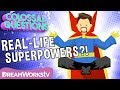 Are Superpowers Real? | COLOSSAL QUESTIONS