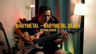 BABYMETAL - BABYMETAL DEATH | Guitar Cover