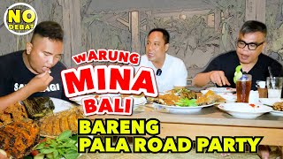 KULIDEL WARUNG MINA BALI BARENG PALA ROAD PARTY - ENAK BANGET