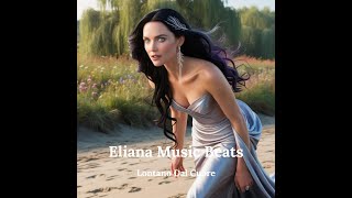 Lontano Dal Cuore - Eliana Music Beats