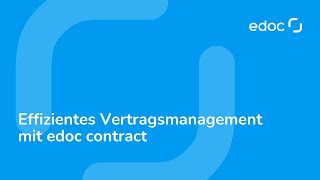 Effizientes Vertragsmanagement mit edoc contract
