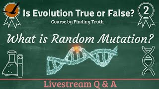 What is Random Mutation? | #EvolutionCourse Livestream 2