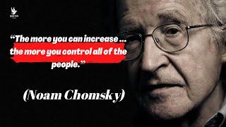 Why Noam Chomsky is the Greatest Mind of Our Time! | Professor Noam Chomsky Best Quotes Collection