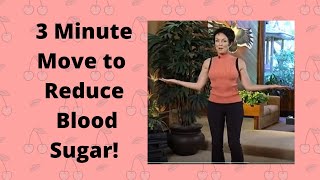 3 Minute Move To Reduce Blood Sugar!