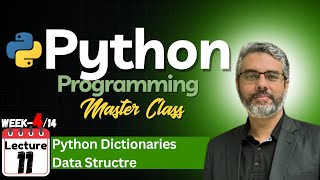 Python Programming Master Class - Lecture 11: Python Dictionary | Python Data Structure Dictionary